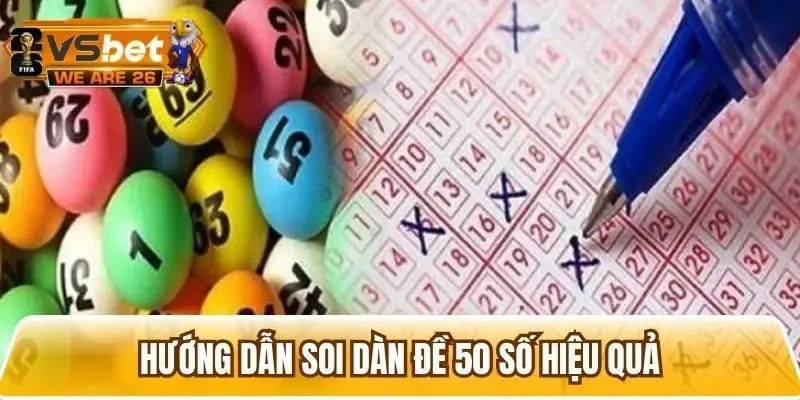 Cách soi cầu dàn 50 số hiệu quả tăng tỷ lệ trúng