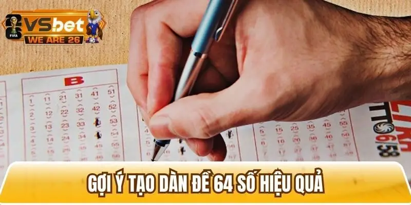 Hướng dẫn cách tạo dàn 64 số hiệu quả, tiết kiệm chi phí