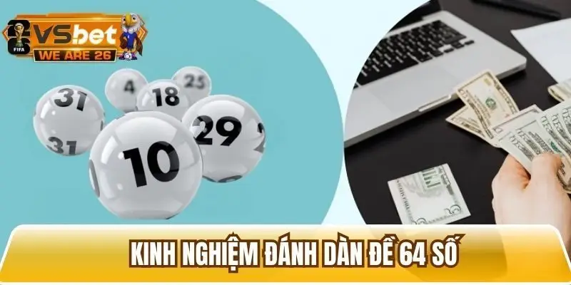 Cao thủ chia sẻ một số kinh nghiệm chơi dàn 64 số hiệu quả