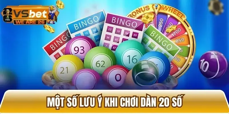 Cao thủ chia sẻ một vài lưu ý nhỏ khi đánh dàn 20 con số