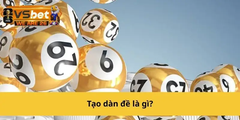 Tạo dàn đề là việc lựa chọn nhóm số để nuôi dài hạn