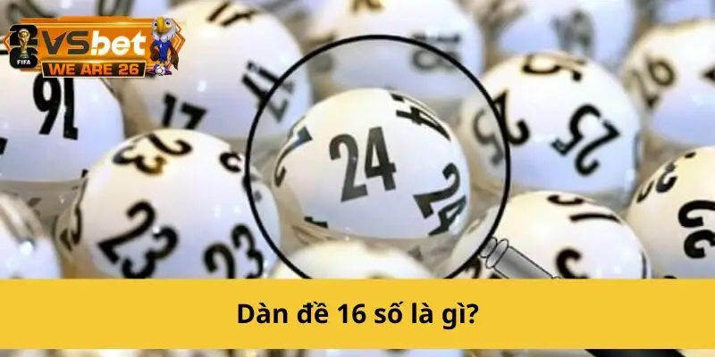 Dàn đề 16 số là phương pháp chơi dàn hiệu quả