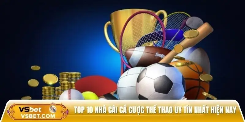 nhà cái cá cược thể thao uy tín nhất