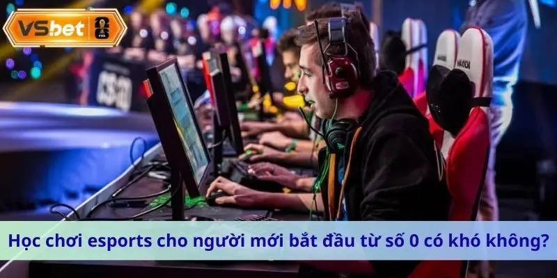 học chơi esports cho người mới