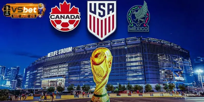 Quốc gia sẽ đăng cai World Cup 2026