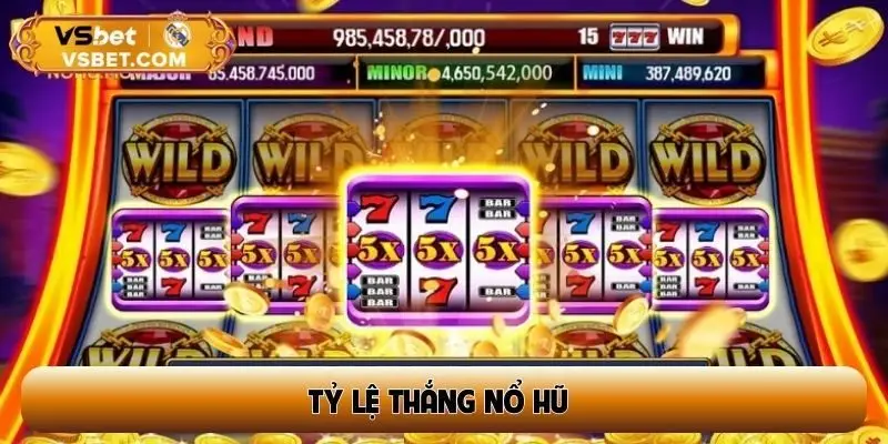 Tỷ lệ thắng nổ hũ